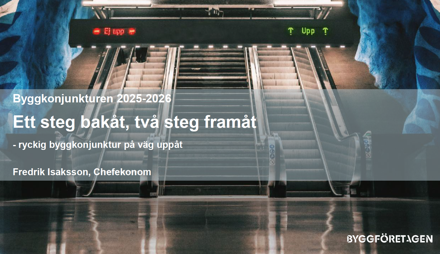 Byggkonjunkturen 2025 - 2026 Ett steg bakåt, två steg framåt